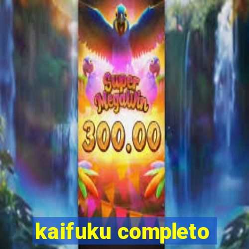 kaifuku completo